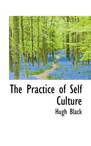 Cover for Hugh B. Black · The Practice of Self Culture (Paperback Book) (2009)