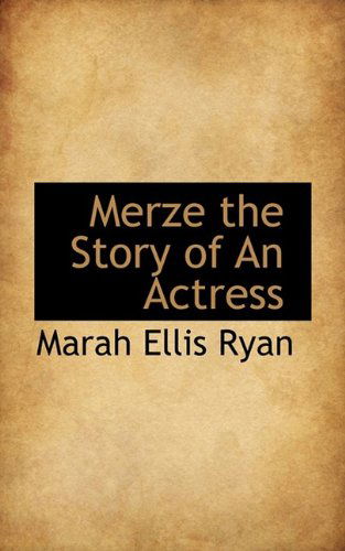 Cover for Ryan · Merze the Story of an Actress (Taschenbuch) (2009)