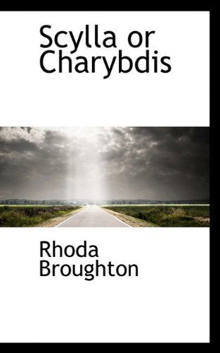 Cover for Rhoda Broughton · Scylla or Charybdis (Hardcover Book) (2009)