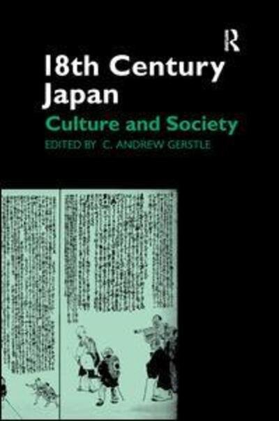 Cover for C. Andrew Gerstle · 18th Century Japan: Culture and Society (Hardcover Book) (2017)