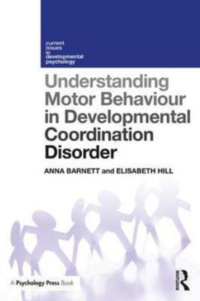 Cover for Anna Barnett · Understanding Motor Behaviour in Developmental Coordination Disorder - Current Issues in Developmental Psychology (Paperback Book) (2019)