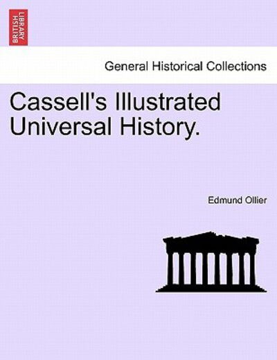 Cover for Edmund Ollier · Cassell's Illustrated Universal History. (Paperback Book) (2011)