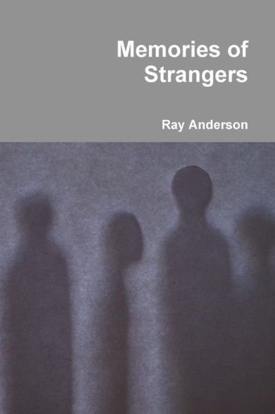 Cover for Ray Anderson · Memories of Strangers (Paperback Bog) (2013)