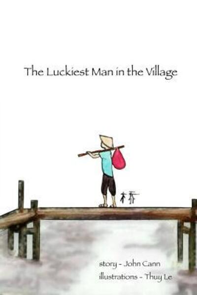 Cover for John Cann · The Luckiest Man in the Village (Paperback Book) (2015)