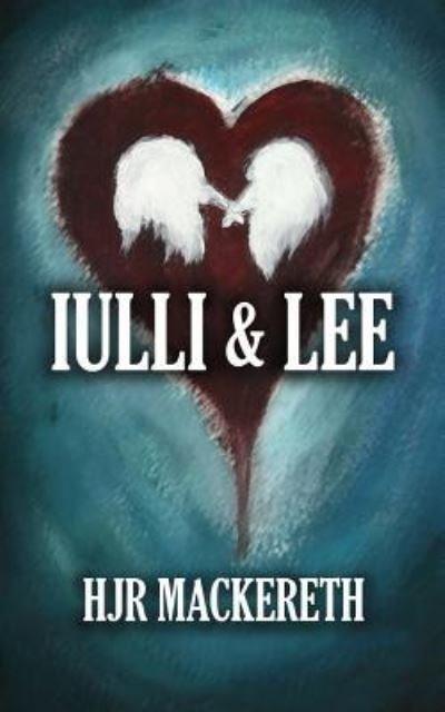 Cover for Hjr Mackereth · Iulli and Lee (Paperback Book) (2016)
