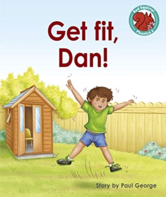 Cover for Paul George · Get fit, Dan! - Red Squirrel Phonics Level 2 (Paperback Book) (2021)