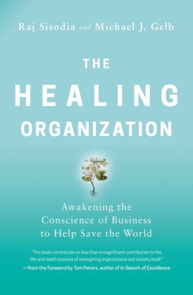 Cover for Raj Sisodia · The Healing Organization: Awakening the Conscience of Business to Help Save the World (Paperback Book) (2021)