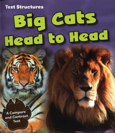 Big Cats Head to Head: A Compare and Contrast Text - Text Structures - Phillip Simpson - Books - Pearson Education Limited - 9781406283570 - August 13, 2015