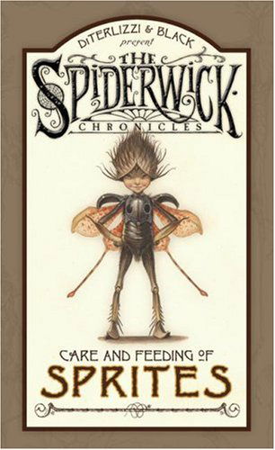 Care and Feeding of Sprites (The Spiderwick Chronicles) - Tony Diterlizzi - Books - Simon & Schuster Books for Young Readers - 9781416927570 - December 26, 2006