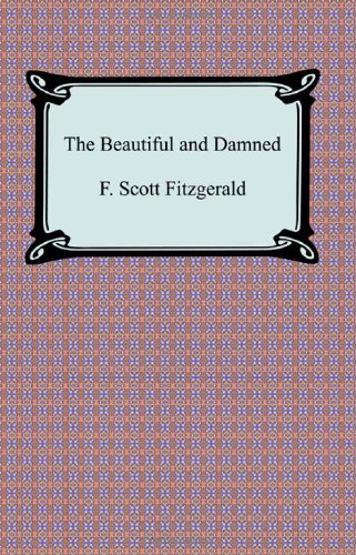 The Beautiful and Damned - F. Scott Fitzgerald - Bøger - Digireads.com - 9781420931570 - 2008