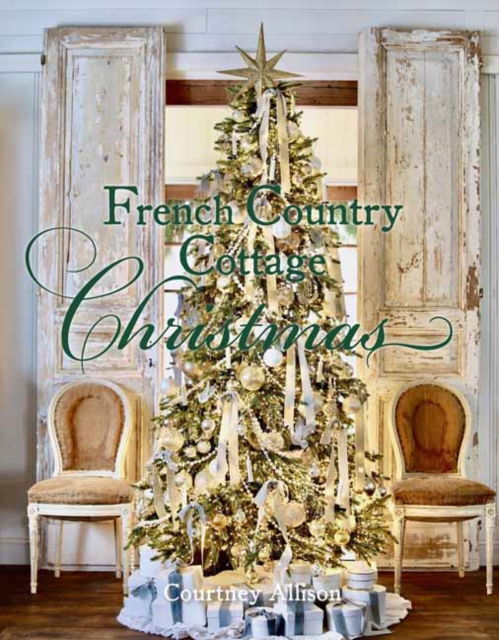 Cover for Courtney Allison · French Country Cottage Christmas (Hardcover Book) (2023)