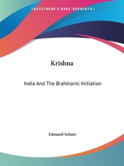 Cover for Edouard Schure · Krishna: India and the Brahmanic Initiation (Paperback Book) (2005)