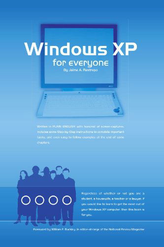 Windows Xp for Everyone - Jaime A. Restrepo - Books - Xlibris, Corp. - 9781425741570 - October 26, 2007