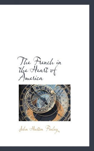 Cover for John Finley · The French in the Heart of America (Paperback Book) (2007)