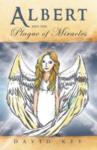 Cover for David Key · Albert and the Plague of Miracles (Paperback Book) (2011)