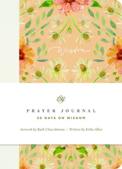 Cover for Erika Allen · ESV Prayer Journal: 30 Days on Wisdom (Paperback) (Paperback Book) (2023)