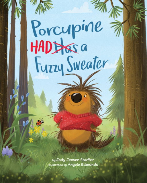 Porcupine Had a Fuzzy Sweater - Jody Jensen Shaffer - Books - American Psychological Association - 9781433843570 - September 17, 2024