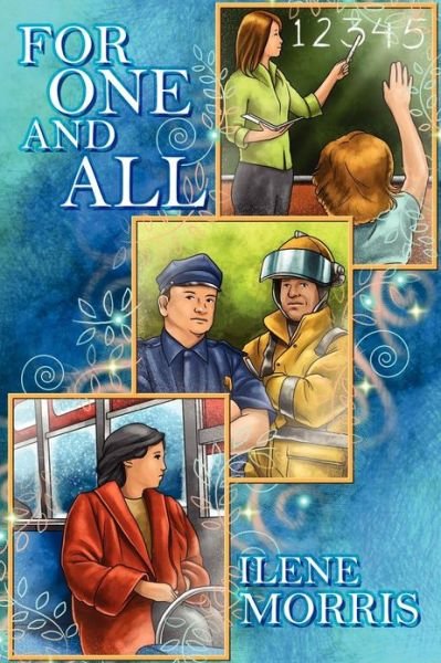 Cover for Ilene Morris · For One and All (Paperback Book) (2013)