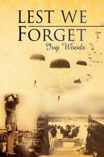 Cover for Ivy Woods · Lest We Forget (Paperback Book) (2009)