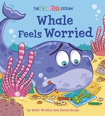 Cover for Katie Woolley · The Emotion Ocean: Whale Feels Worried - The Emotion Ocean (Hardcover Book) (2021)