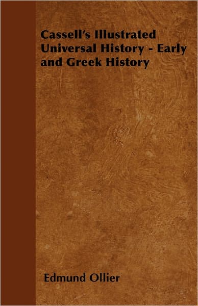 Cover for Edmund Ollier · Cassell's Illustrated Universal History - Early and Greek History (Paperback Book) (2011)