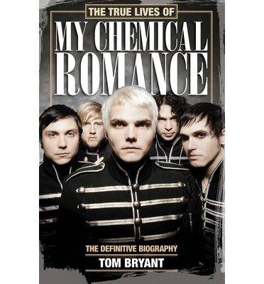 Cover for Tom Bryant · The True Lives of My Chemical Romance: The Definitive Biography (Pocketbok) [New edition] (2014)