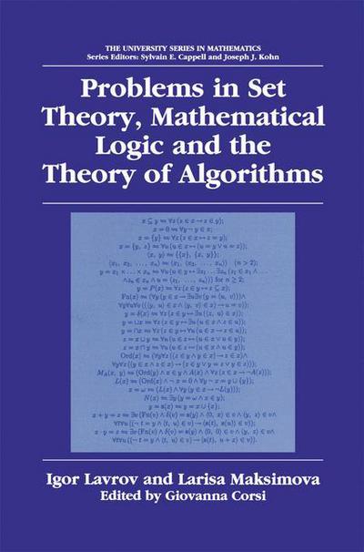 Problems in Set Theory, Mathematical Logic and the Theory of Algorithms - University Series in Mathematics - Igor Lavrov - Livros - Springer-Verlag New York Inc. - 9781461349570 - 16 de setembro de 2012