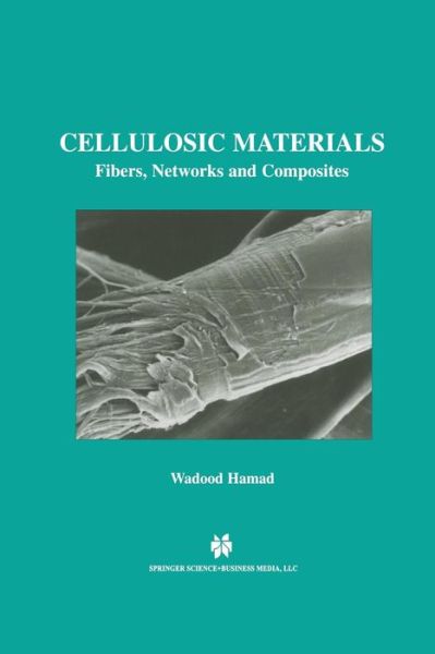 Cover for Wadood Hamad · Cellulosic Materials: Fibers, Networks and Composites (Paperback Book) [Softcover Reprint of the Original 1st Ed. 2002 edition] (2014)