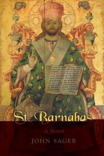 St. Barnabas - John Sager - Books - Inspiring Voices - 9781462412570 - February 22, 2019