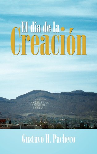 Cover for Gustavo H. Pacheco · El Dia De La Creacion (Hardcover Book) [Spanish edition] (2012)