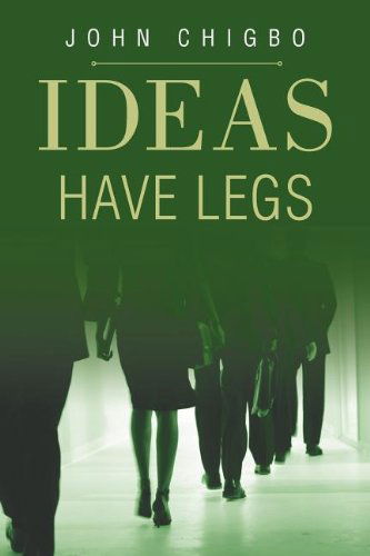 Cover for John Chigbo · Ideas Have Legs (Paperback Book) (2011)