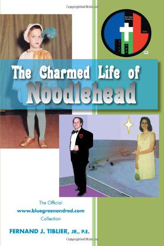 Cover for Fernand J. P.e · The Charmed Life of Noodlehead (Paperback Book) (2011)