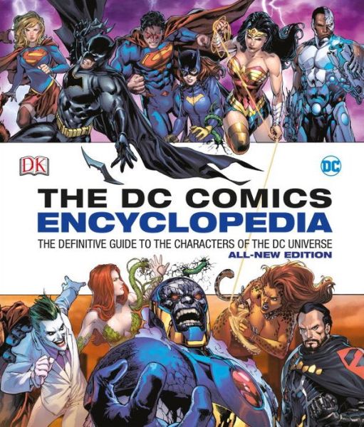 Cover for Matthew K. Manning · DC Comics Encyclopedia All-New Edition: The Definitive Guide to the Characters of the DC Universe (Hardcover Book) (2016)