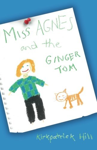 Cover for Kirkpatrick Hill · Miss Agnes and the Ginger Tom (Taschenbuch) (2011)