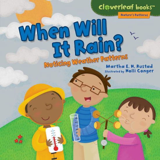 Cover for Martha E H Rustad · When Will It Rain?: Noticing Weather Patterns (Hardcover Book) (2015)