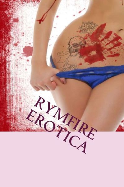 Cover for Armand Rosamilia · Rymfire Erotica: an Erotic Horror Anthology (Paperback Book) (2011)