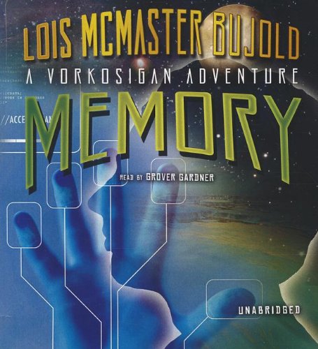 Cover for Lois Mcmaster Bujold · Memory  (Miles Vorkosigan Adventures) (Audiobook (CD)) [Unabridged edition] (2012)