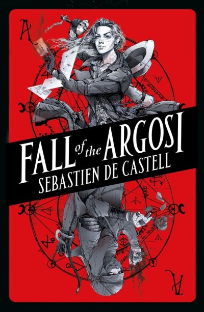 Fall of the Argosi - Spellslinger - Sebastien De Castell - Livres - Hot Key Books - 9781471405570 - 14 avril 2022