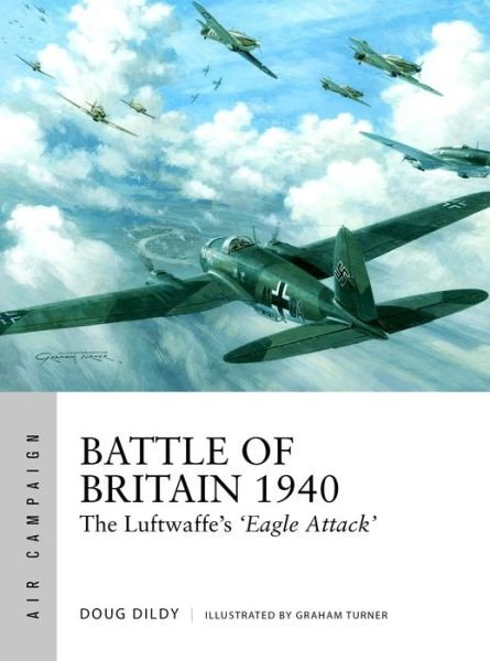 Cover for Douglas C. Dildy · Battle of Britain 1940: The Luftwaffe’s ‘Eagle Attack’ - Air Campaign (Pocketbok) (2018)
