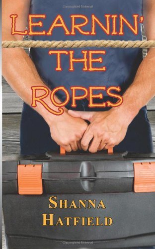 Cover for Shanna Hatfield · Learnin' the Ropes (Paperback Book) (2012)