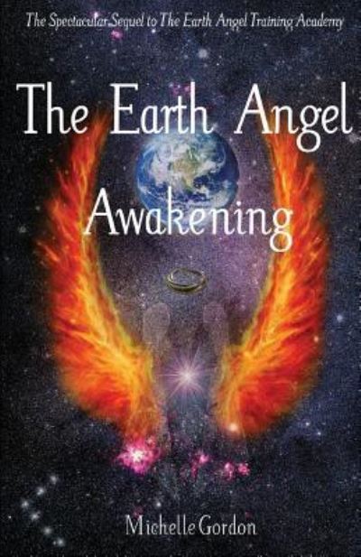 Cover for Michelle Gordon · The Earth Angel Awakening (Taschenbuch) (2012)