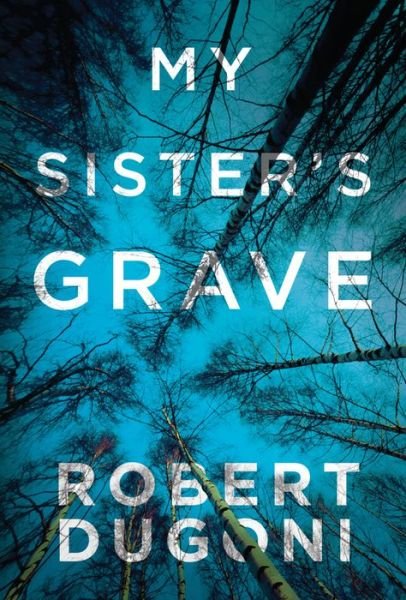 Cover for Robert Dugoni · My Sister's Grave - Tracy Crosswhite (Paperback Book) (2014)