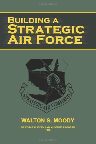 Cover for Air Force History and Museums Program · Building a Strategic Air Force (Paperback Book) (2012)