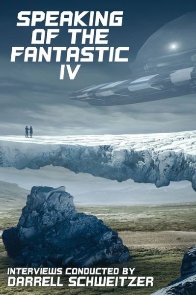 Cover for Darrell Schweitzer · Speaking of the Fantastic IV (Paperback Bog) (2018)