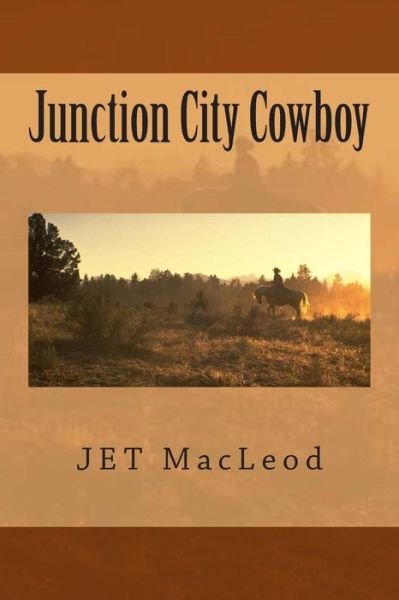 Cover for Jet Macleod · Junction City Cowboy (Paperback Book) (2012)