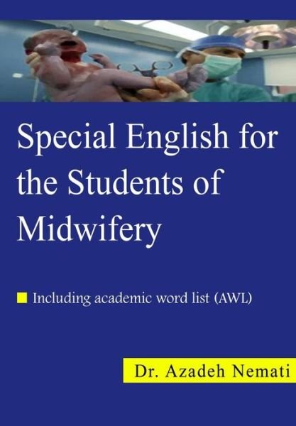 Cover for Azadeh Nemati · Special English for the Students of Midwifery: Special English for the Students of Midwifery (Paperback Book) (2013)