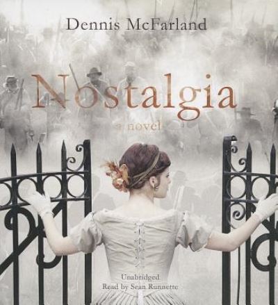 Nostalgia - Dennis McFarland - Music - Blackstone Audiobooks - 9781482928570 - October 1, 2013