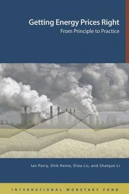 Cover for International Monetary Fund · Getting energy prices right: from principle to practice (Pocketbok) (2014)