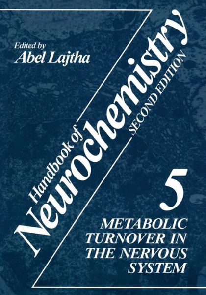 Cover for Abel Lajtha · Handbook of Neurochemistry: Volume 5 Metabolic Turnover in the Nervous System (Paperback Book) [Softcover reprint of the original 1st ed. 1983 edition] (2013)