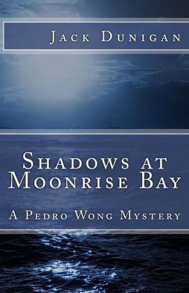 Jack Dunigan · Shadows at Moonrise Bay (Paperback Book) (2013)